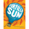 Tortilla Sun - Paperback
