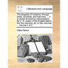 The Progress of Romance, Through Times, Countries, and Manners; ... in a Course of Evening Conversations. by C. R. Author of the English Baron, the Tw - Paperback