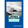 The Loss of the S.S. Titanic - Paperback