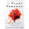 The Plant Paradox: The Hidden Dangers in Healthy Foods That Cause Disease and Weight Gain - Hardcover