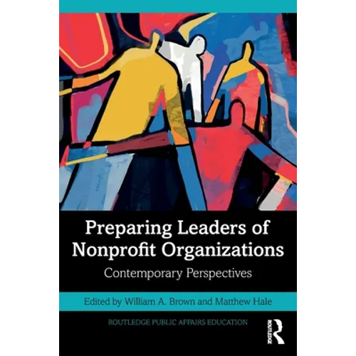 Preparing Leaders of Nonprofit Organizations: Contemporary Perspectives - Paperback