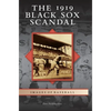 The 1919 Black Sox Scandal - Hardcover