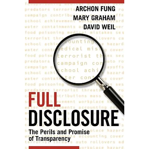 Full Disclosure: The Perils and Promise of Transparency - Paperback
