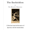 The Enchiridion: The Manual of Epictetus - Paperback
