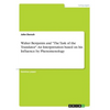 Walter Benjamin and "The Task of the Translator". An Interpretation based on his Influence by Phenomenology - Paperback