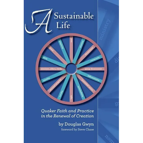 A Sustainable Life: Quaker Faith and Practice in the Renewal of Creation - Paperback