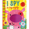 I Spy in My Pigsty . . . - Board Book