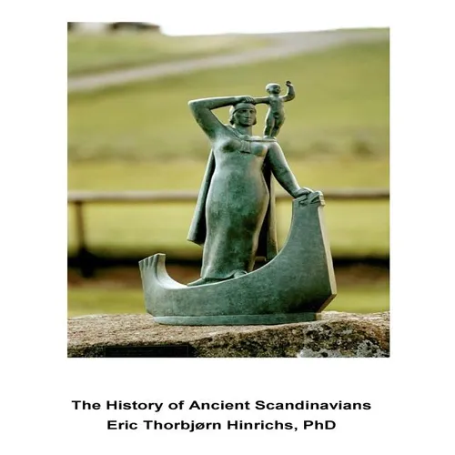 The History of Ancient Scandinavians: Linguistic, DNA and Cultural Evidence - Paperback