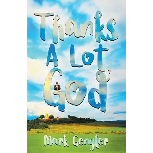 Thanks a Lot, God! - Paperback