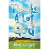 Thanks a Lot, God! - Paperback