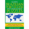 Learn Brazilian Portuguese with Word Search Puzzles: Learn Brazilian Portuguese Language Vocabulary with Challenging Word Find Puzzles for All Ages - Paperback