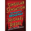 Singular Sensation: The Triumph of Broadway - Hardcover