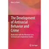 The Development of Antisocial Behavior and Crime: Replication with the Montreal Cross Sectional and Longitudinal Studies - Paperback