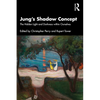 Jung's Shadow Concept: The Hidden Light and Darkness Within Ourselves - Paperback