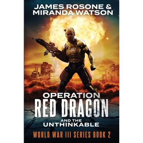 Operation Red Dragon: And the Unthinkable - Paperback