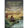 The Last King of Shang, Book 2: Based on Investiture of the Gods by Xu Zhonglin. In Easy Chinese, Pinyin and English - Paperback