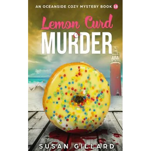 Lemon Curd & Murder: An Oceanside Cozy Mystery - Book 18 - Paperback
