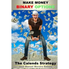 Make Money with Binary Options: The Calends Strategy - Paperback