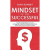 Mindset of the Successful: 7 Powerful and Highly Effective Success Habits Used by Millionaires to Attract Money, Wealth, Growth and Achieve Life Maste - Hardcover