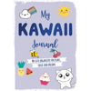 My Kawaii Journal: My Cute Organizer for Plans, Ideas and Dreams - Paperback