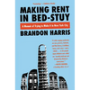Making Rent in Bed-Stuy: A Memoir of Trying to Make It in New York City - Paperback
