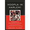 Hoopla in Harlem!: The Renaissance of African American Art and Culture - Paperback