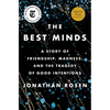 The Best Minds: A Story of Friendship, Madness, and the Tragedy of Good Intentions - Hardcover