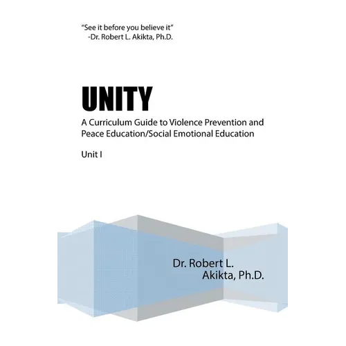 Unity: A Curriculum Guide to Violence Prevention and Peace Education/Social Emotional Education Unit I - Paperback