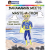 BahamaMan Meets Waste-A-Tron - Paperback