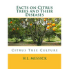 Facts on Citrus Trees and Their Diseases: Citrus Tree Culture - Paperback