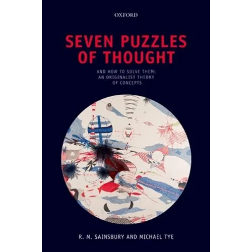 Seven Puzzles of Thought: And How to Solve Them: An Originalist Theory of Concepts - Paperback