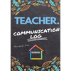 Teacher Communication Log: Log all Student, Parent, Emergency Contact and Medical/Health Details 7 x 10 Inch 110 Pages - Paperback