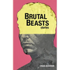 Brutal Beasts - Paperback