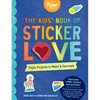 The Kids' Book of Sticker Love: Paper Projects to Make & Decorate - Paperback