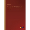 Margery (Gred): A Tale Of Old Nuremberg: in large print - Paperback