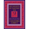 101 Nights of Tantric Sex: How to Make Each Night a New Way to Sexual Ecstasy - Paperback