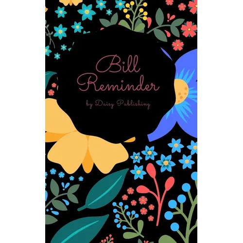 Bill Reminder: Empty bill payment list pages for your expenses. - Paperback