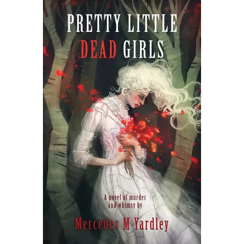 Pretty Little Dead Girls: A Novel of Murder - Paperback