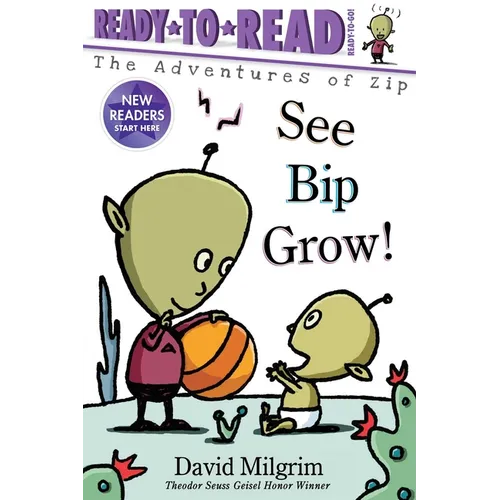 See Bip Grow!: Ready-To-Read Ready-To-Go! - Hardcover