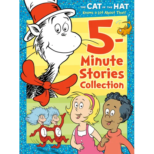 The Cat in the Hat Knows a Lot about That 5-Minute Stories Collection (Dr. Seuss/The Cat in the Hat Knows a Lot about That) - Hardcover