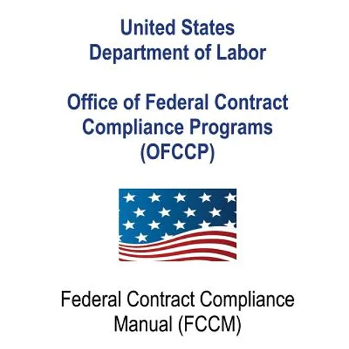Office of Federal Contract Compliance Programs (OFCCP): Federal Contract Compliance Manual - Paperback