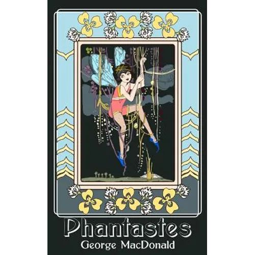 Phantastes: A Faerie Romance for Men and Women (Original and Unabridged) - Paperback