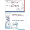 The Servant and the Ladder: Cooperation with Evil in the Twenty-First Century - Paperback
