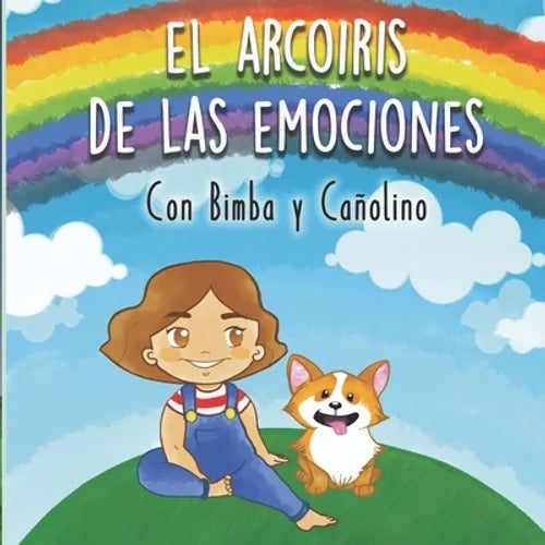 El Arcoíris de las Emociones, con Bimba y Cañolino: historia ilustrada para niños. ¡Una mágica aventura para descubrir los colores y las emociones, ad - Paperback