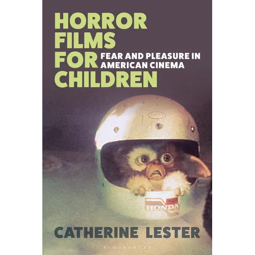 Horror Films for Children: Fear and Pleasure in American Cinema - Paperback