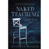 Naked Teaching: A Love story - Paperback