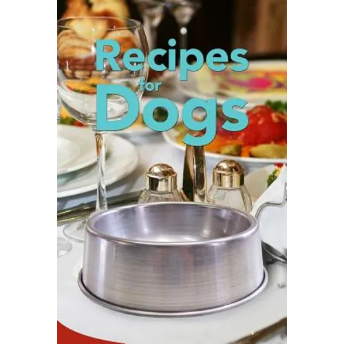 Recipes for Dogs - Paperback