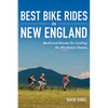 Best Bike Rides in New England: Backroad Routes for Cycling the Northeast States - Paperback