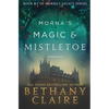 Morna's Magic & Mistletoe - A Novella: A Scottish, Time Travel Romance - Paperback