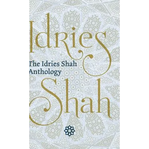 The Idries Shah Anthology - Hardcover